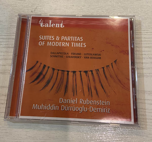 DANIEL RUBENSTEIN / MUHIDDIN DÜRRÜOGLU-DEMIRIZ : Suites & Partitas Of Modern Times - Click Image to Close